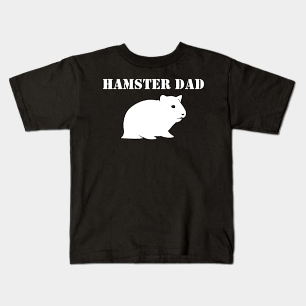 Hamster Dad Kids T-Shirt by HobbyAndArt